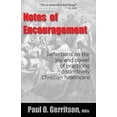 thumbnail image 1 of Pre-Owned Pre-Owned Notes of Encouragement: Reflections on the joy and power of practicing distinctively Christian healthcare Paperback, 1 of 1