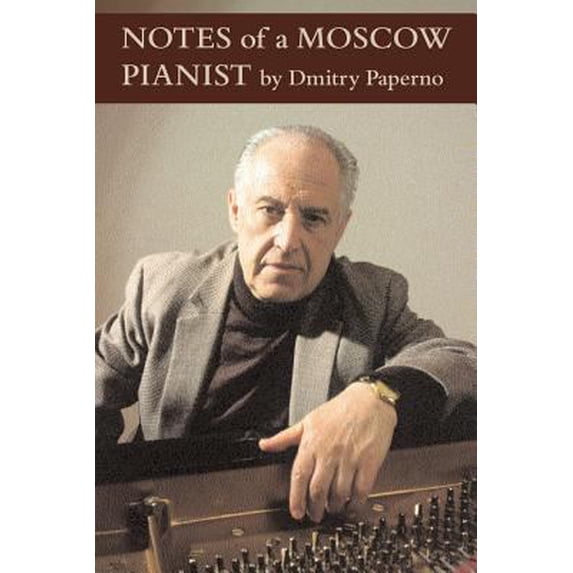 Pre-Owned Notes of a Moscow Pianist (Hardcover) 1574670344 9781574670349