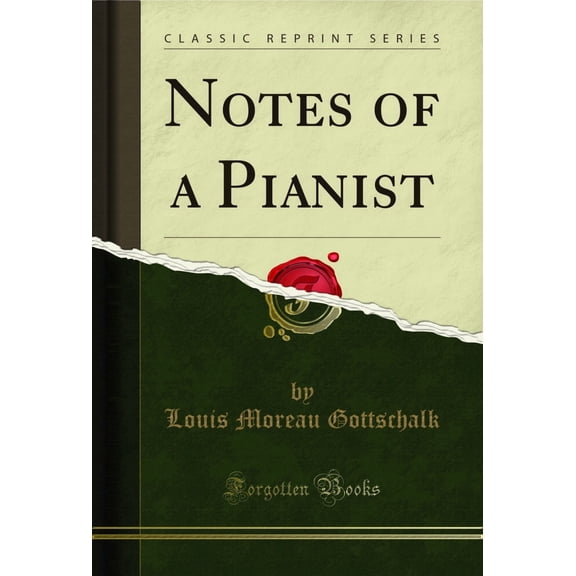 Notes of a Pianist (Classic Reprint)