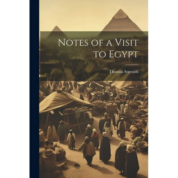 Notes of a Visit to Egypt (Paperback)