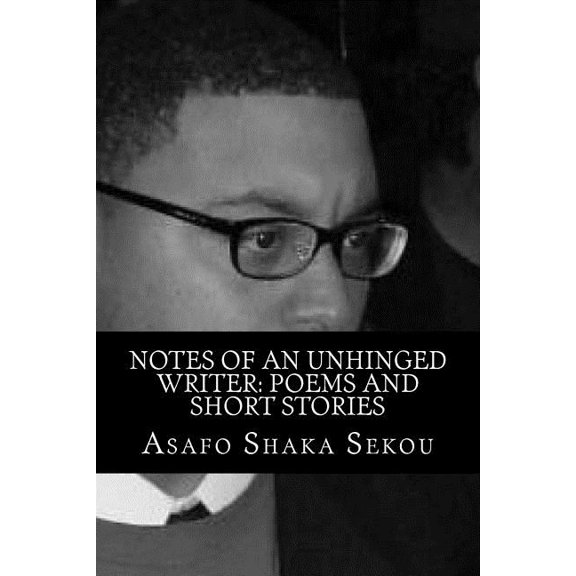 Notes of an Unhinged Writer (Paperback)