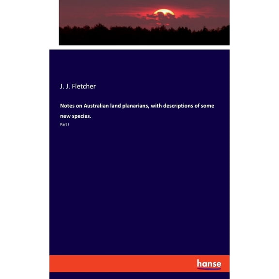 Notes on Australian land planarians, with descriptions of some new species.: Part I, (Paperback)