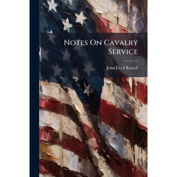 Notes On Cavalry Service (Paperback)