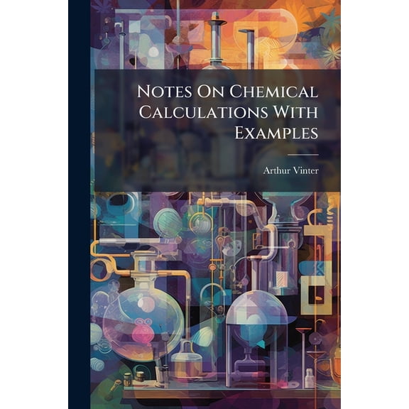 Notes On Chemical Calculations With Examples (Paperback)