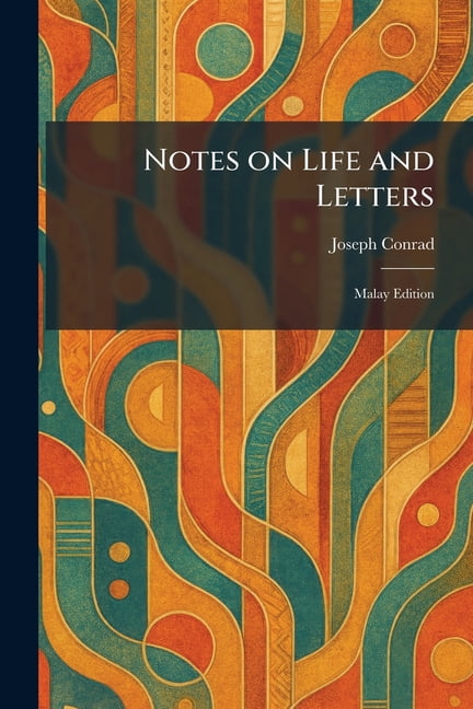 Notes on Life and Letters: Malay Edition, (Paperback)