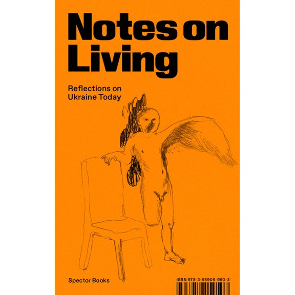 Notes on Living: Reflections on Ukraine Today, (Paperback)