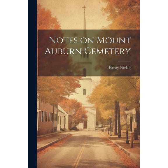 Notes on Mount Auburn Cemetery (Paperback)
