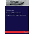 thumbnail image 1 of Notes on Muhammadanism: Being Outlines of the Religious System of Islam, (Paperback), 1 of 1