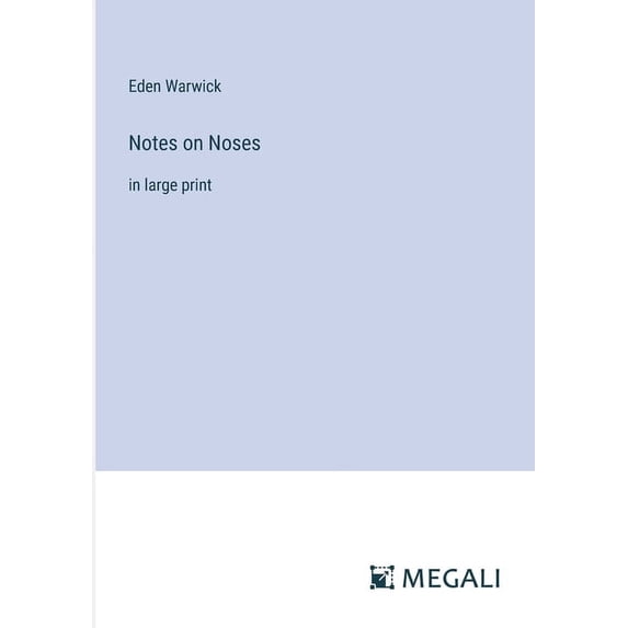 Notes on Noses: in large print, (Paperback)