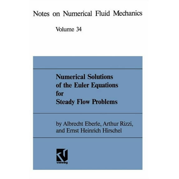 Notes on Numerical Fluid Mechanics Numerical Solutions of the Euler Equations for Steady Flow Problems, Book 48, (Paperback)