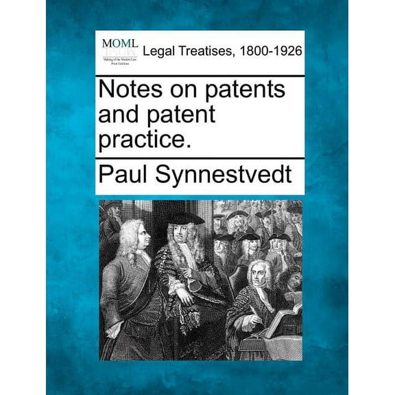 Notes on Patents and Patent Practice. (Paperback)