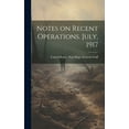thumbnail image 1 of Notes on Recent Operations. July, 1917 (Hardcover), 1 of 1
