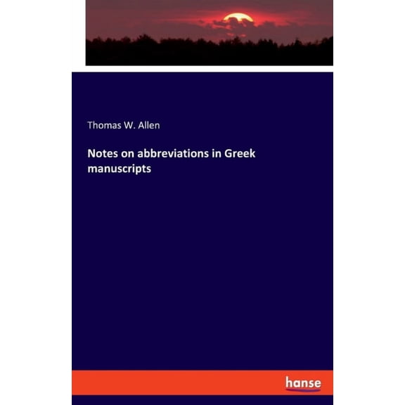 Notes on abbreviations in Greek manuscripts, (Paperback)