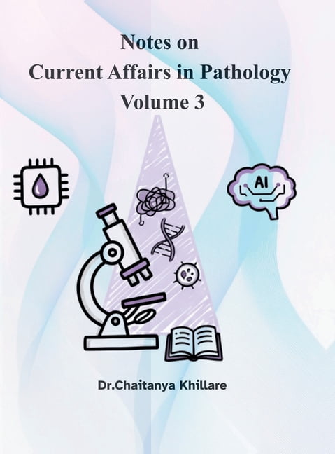 Notes on current affairs in Pathology: volume 3, (Hardcover)