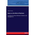 thumbnail image 1 of Notes on the Birds of Rainham: Including the District Between Chatham and Sittingbourne, (Paperback), 1 of 1