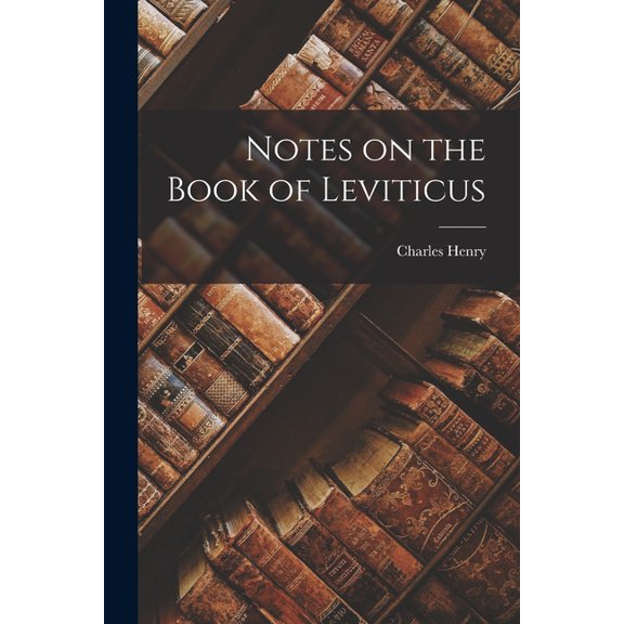 Notes on the Book of Leviticus, (Paperback)