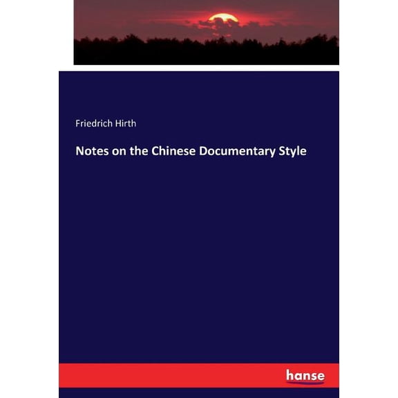 Notes on the Chinese Documentary Style, (Paperback)