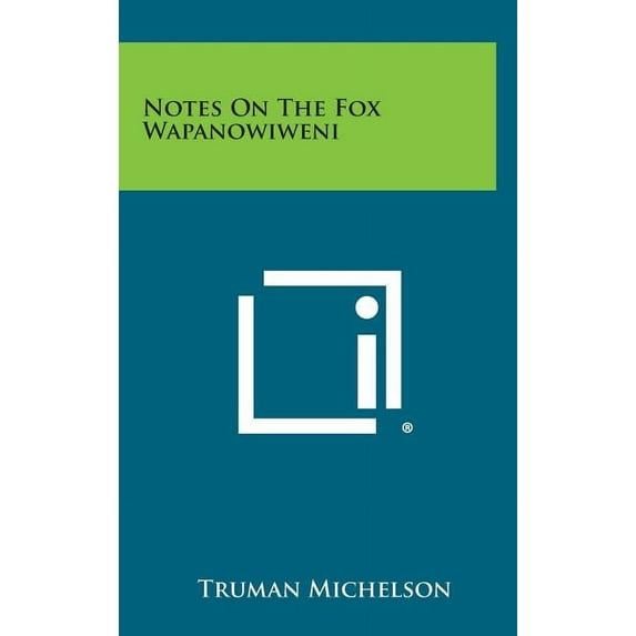 Notes on the Fox Wapanowiweni (Hardcover)