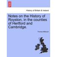 thumbnail image 1 of Notes on the History of Royston, in the Counties of Hertford and Cambridge. Paperback, 1 of 1