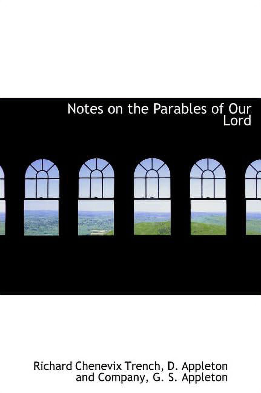 Notes on the Parables of Our Lord (Hardcover)