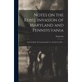 thumbnail image 1 of Notes on the Rebel Invasion of Maryland and Pennsylvania: and the Battle of Gettysburg, July 1st, 2d and 3d, 1863 .  Paperback  1014139422 9781014139429 Jacobs, M  Michael  1808-1871, 1 of 1