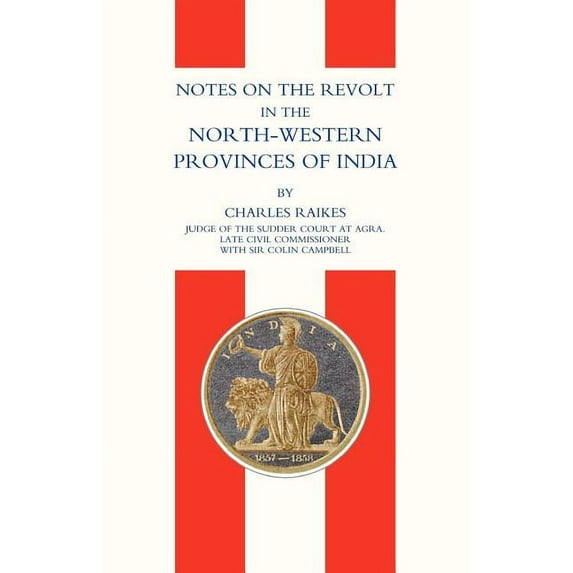 Notes on the Revolt in the North-Western Provinces of India(indian Mutiny 1857) (Paperback)