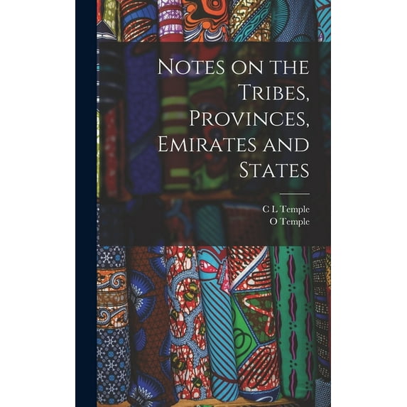 Notes on the Tribes, Provinces, Emirates and States, (Hardcover)