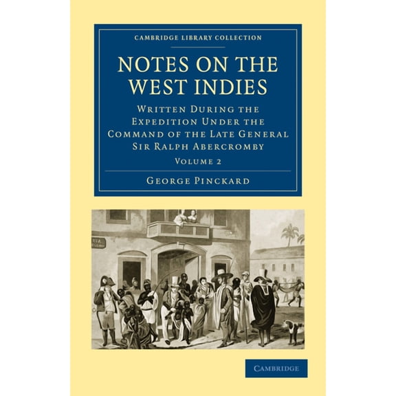 Notes on the West Indies - Volume 2, (Paperback)