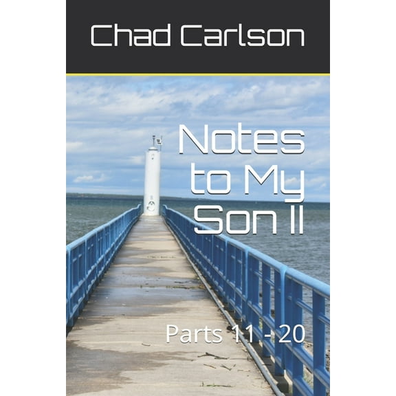 Notes to My Son II: Parts 11 - 20 (Paperback)