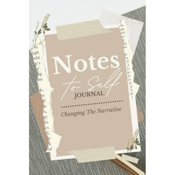 Notes to Self Journal: Changing the Narrative (Paperback)