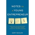 thumbnail image 1 of Notes to a Young Entrepreneur: Everything a High School Student Needs to Know About Turning an Idea Into a Successful Business (Paperback), 1 of 1