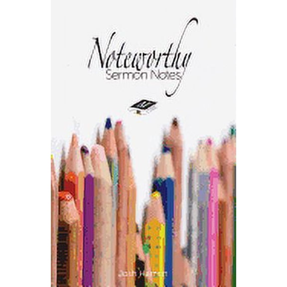 Noteworthy Sermon Notes (Paperback)