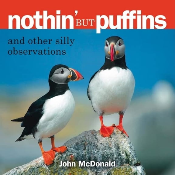 Pre-Owned Nothin' But Puffins: And Other Silly Observations (Hardcover) 0892725478 9780892725472