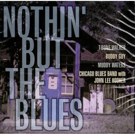 Nothin' but The Blues