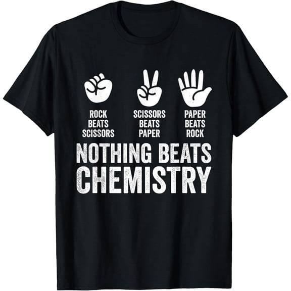 Nothing Beats Chemistry Rock Paper Scissors Funny Teacher T-Shirt Tee