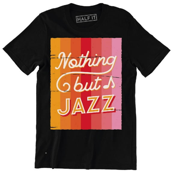 Nothing But Jazz Old School Music Lover Men's T-Shirt