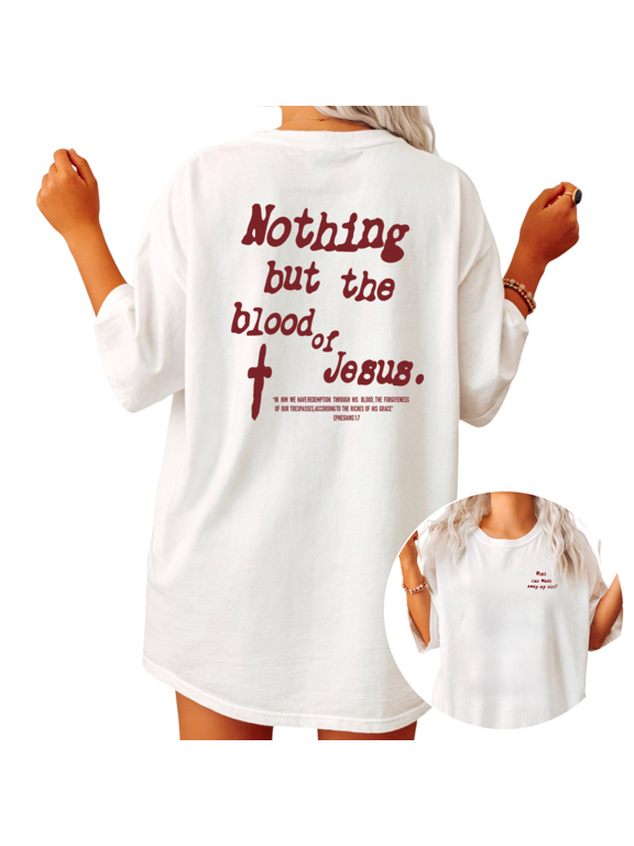 Nothing But The Blood Of Jesus Christian Cross Graphic Tees Womans Oversized Tshirt Tops
