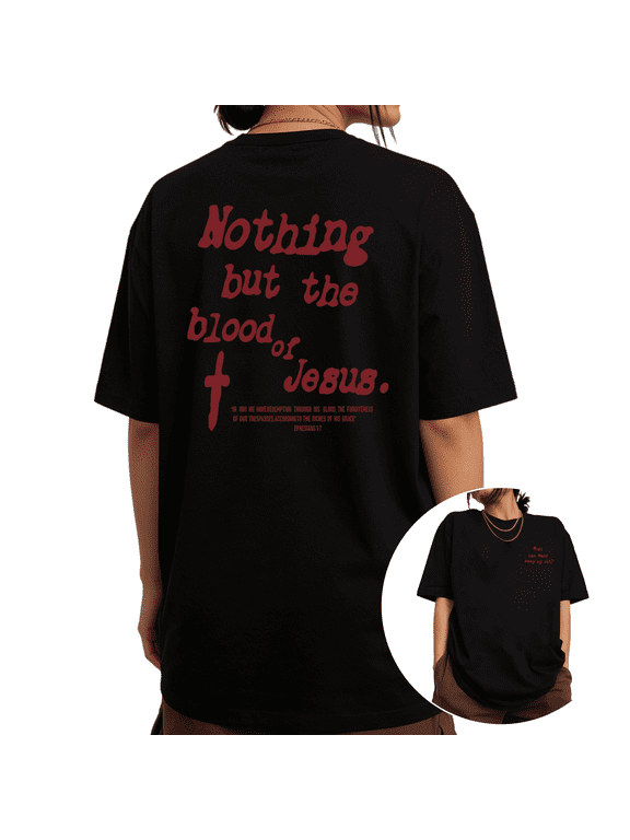 Nothing But The Blood Of Jesus Christian Cross Graphic Tees Womans Oversized Tshirt Tops