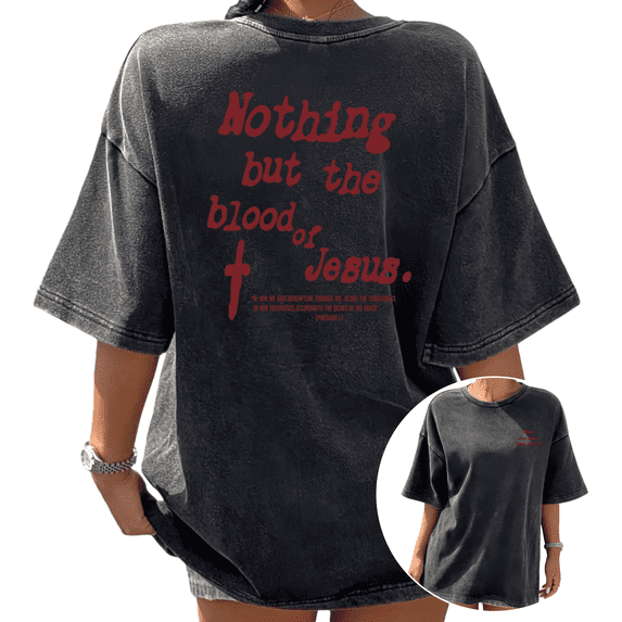Nothing But The Blood Of Jesus Cross Graphic Tees Washed Black S-2XL Womens Redemptive Casual Tops