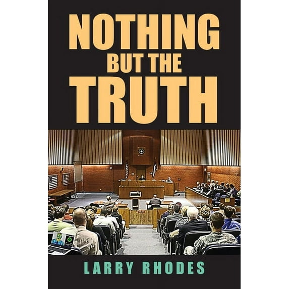 Nothing But The Truth, (Paperback)