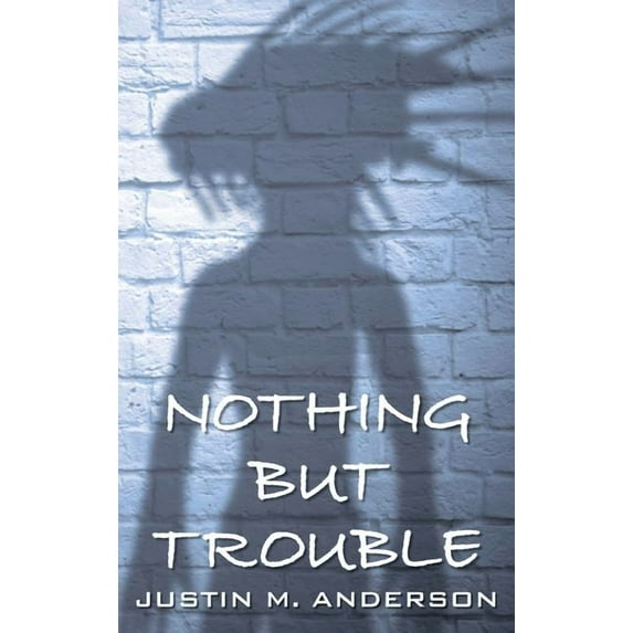 Nothing But Trouble, (Hardcover)