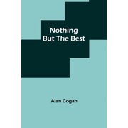Nothing But the Best, Paperback
