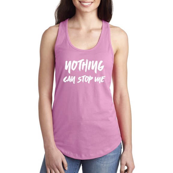 Nothing Can Stop Me Racerback Tank
