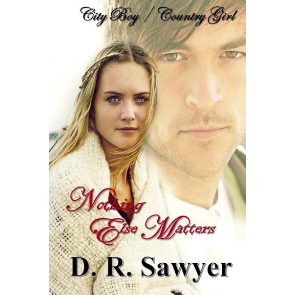 Nothing Else Matters: City Boy / Country Girl (Paperback)