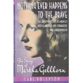 thumbnail image 1 of Pre-Owned Nothing Ever Happens to the Brave: The Story of Martha Gellhorn (Hardcover) 0312051255 9780312051259, 1 of 1