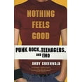 thumbnail image 1 of Pre-Owned Nothing Feels Good: Punk Rock, Teenagers, and Emo (Paperback) 0312308639 9780312308636, 1 of 1