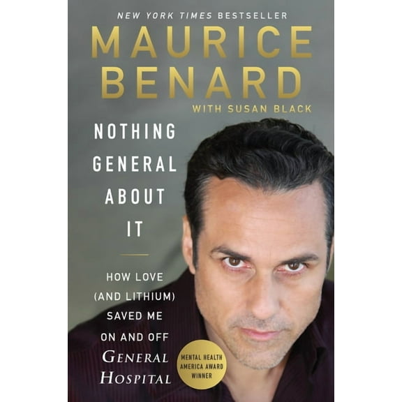 Nothing General about It: How Love (and Lithium) Saved Me on and Off General Hospital, (Paperback)