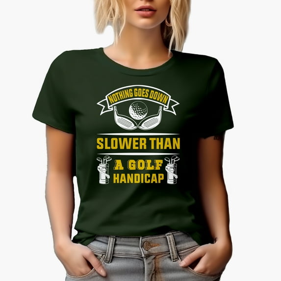 Nothing Goes Down Slower Than a Golf Handicap Quote with Ball & Clubs, Golf Player, Golfing or Golfer Themed Merch Gift, Military Green T-Shirt, 3XL