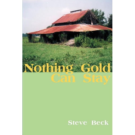 Nothing Gold Can Stay