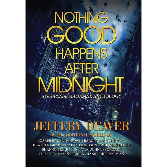 Nothing Good Happens After Midnight: A Suspense Magazine Anthology, (Hardcover)